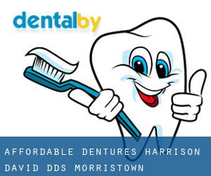 Affordable Dentures: Harrison David DDS (Morristown)