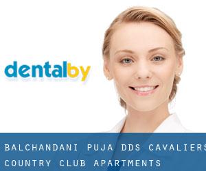 Balchandani Puja DDS (Cavaliers Country Club Apartments)
