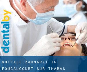 Notfall-Zahnarzt in Foucaucourt-sur-Thabas