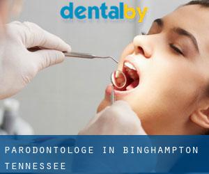 Parodontologe in Binghampton (Tennessee)