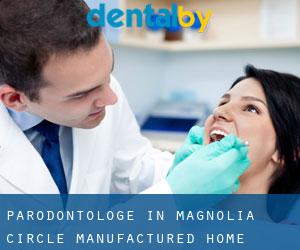 Parodontologe in Magnolia Circle Manufactured Home Community