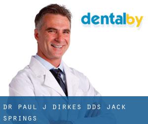 Dr. Paul J. Dirkes, DDS (Jack Springs)