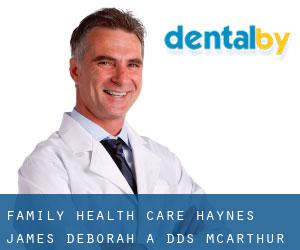 Family Health Care: Haynes-James Deborah A DDS (McArthur)