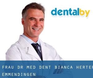 Frau Dr. med. dent. Bianca Herter (Emmendingen)