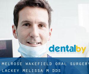 Melrose-Wakefield Oral Surgery: Lackey Melissa M DDS