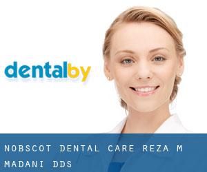 Nobscot Dental Care: Reza M Madani, DDS