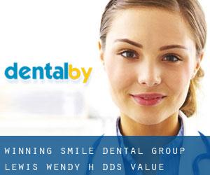 Winning Smile Dental Group: Lewis Wendy H DDS (Value)