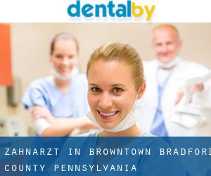 zahnarzt in Browntown (Bradford County, Pennsylvania)