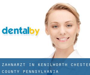 zahnarzt in Kenilworth (Chester County, Pennsylvania)