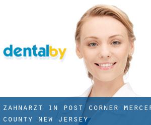 zahnarzt in Post Corner (Mercer County, New Jersey)